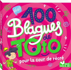100 blagues de Toto pour la cour de récré - Naud Pascal ; Turier Virgile ; Fouillet Pierre ; M