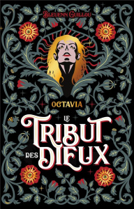 Le tribut des dieux Tome 1 : Octavia - Guillou Bleuenn