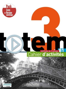 Totem 3 - Pack Cahier d'activités Version numérique (B1) - Erlich Sophie ; Brillant Corina ; Antier Marine