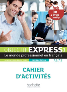 Objectif Express 1 Le monde professionnel en français A1>A2. Cahier d'activités, 2e édition - Tauzin Béatrice ; Dubois Anne-Lyse