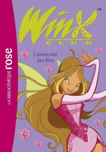 Winx Club Tome 3 : L'université des fées - Marvaud Sophie