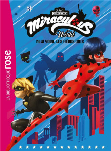 Miraculous World : New York, les héros unis - Astruc Thomas ; Kalengula Catherine