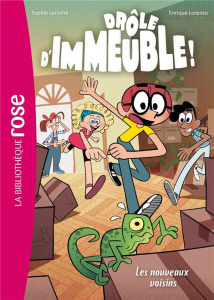 Drôle d'immeuble ! Tome 1 : Les nouveaux voisins - Laroche Sophie ; Lorenzo Enrique