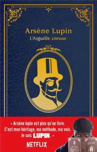 Arsène Lupin : L'aiguille creuse - Leblanc Maurice