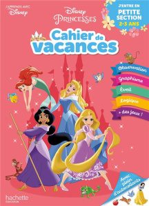 Cahier de vacances j'entre en Petite section. Disney Princesses, Edition 2021 - HACHETTE EDUCATION