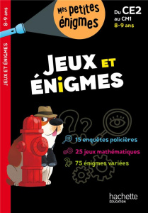 Jeux et énigmes du CE2 au CM1. Cahier de vacances, Edition 2022 - Lecreux Michèle ; Berger Eric ; Guichard Pascal