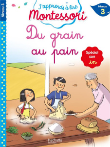 Du grain au pain. Spécial son in, Niveau 3 - Leroy-Jouenne Charlotte ; Doumont Gwenaëlle