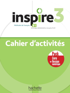 Inspire 3 B1. Cahier d'activités livre version numérique - Boisseaux Véronique ; Plot Armelle