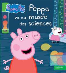 Peppa Pig : Peppa va au musée des sciences - Demaria Marjorie