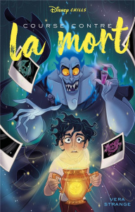 Disney Chills Tome 5 : Course contre la mort - Strange Vera ; Rosson Christophe