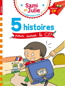 J'apprends à lire avec Sami et Julie : 5 histoires pour aimer le CP. Début de CP - Massonaud Emmanuelle ; Lesbre Laurence ; Albertin