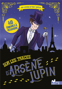Sur les traces d'Arsène Lupin - Turier Virgile ; Ayrault Caroline