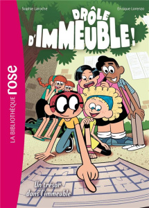 Drôle d'immeuble ! Tome 3 : Un trésor dans l'immeuble - Laroche Sophie ; Lorenzo Enrique