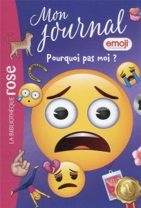 Mon journal emoji Tome 13 : Pourquoi pas moi ? - Kalengula Catherine ; Thierry Audrey ; Drion Marie