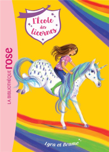L'école des licornes Tome 17 : Lyra et Brume - Sykes Julie ; Truman Lucy ; Kalengula Catherine