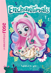 Enchantimals Tome 18 : Sybill et le yéti - Kalengula Catherine