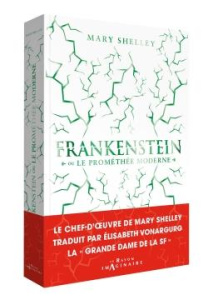 Frankenstein ou le Prométhée moderne - Shelley Mary ; Vonarburg Elisabeth