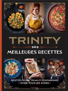 Trinity. Ses meilleures recettes - TRINITY/LOBBESTAEL