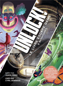 Unlock ! Le livre escape game - Ward Jason ; Demaegd Cyril ; Hanart Xavier