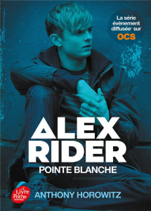 Alex Rider Tome 2 : Pointe blanche - Horowitz Anthony ; Le Goyat Annick