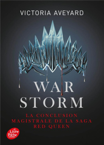 Red Queen Tome 4 : War Storm - Aveyard Victoria ; Delarbre Alice