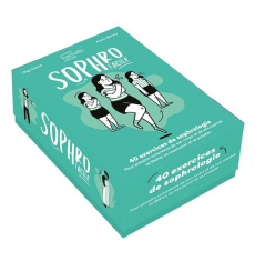 Sophro facile. 40 exercices de sophrologie pour prendre conscience de son corps et de son mental, se - David Olga ; Slaney Anaïs