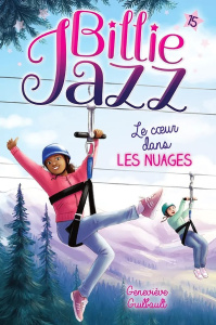 Billie Jazz Tome 15 : Le coeur dans les nuages - Guilbault Geneviève