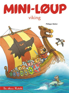Mini-Loup Tome 35 : Viking - Matter Philippe