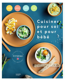 Cuisiner pour soi et pour bébé - FITSPAU
