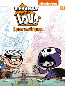 Bienvenue chez les Loud Tome 13 : Lucy maîtrise - Collectif