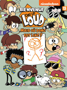 Bienvenue chez les Loud Tome 15 : Mais où donc est Ling ? - Collectif