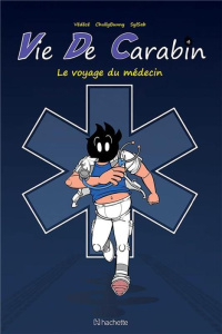 Vie de carabin Tome 4 : Le voyage du médecin - VEDECE/CHULLYBUNNY