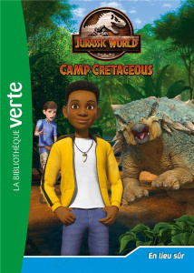 Jurassic World Camp Cretaceous Tome 10 : En lieu sûr - Gay Olivier