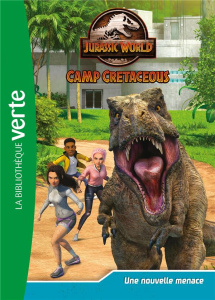 Jurassic World Camp Cretaceous Tome 13 : Une nouvelle menace - Gay Olivier