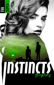 Instincts - Tome 3 - Dupea Eva