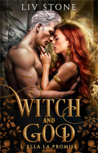 Witch and God Tome 1 : Ella la promise - Stone Liv