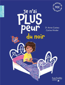 Je n'ai plus peur du noir - Casteu Anne ; Hinder Carine