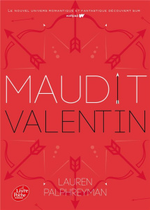 Maudit Cupidon Tome 2 : Maudit Valentin - Palphreyman Lauren ; Demoulin Axelle ; Ancion Nico