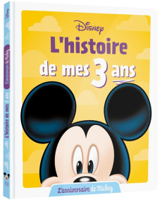 L'Histoire de mes 3 ans. L'Anniversaire de Mickey