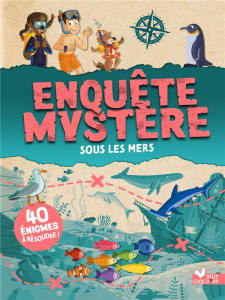 Enquête mystère sous les mers - Mollica Catherine ; Lienard Maud
