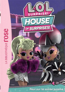 L.O.L. Surprise ! House of Surprises Tome 4 : Peur sur la soirée pyjama ! - Kalengula Catherine