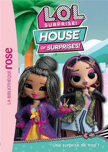 L.O.L. Surprise ! House of Surprises Tome 5 : Une surprise de trop ! - Kalengula Catherine