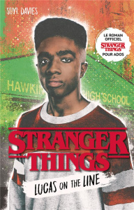 Stranger Things Tome 3 : Lucas on the line - Davies Suyi ; Delarbre Alice