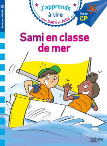 J'apprends à lire avec Sami et Julie : Sami en classe de mer. Fin de CP, Niveau 3 - Fallot Marion ; Bonté Thérèse