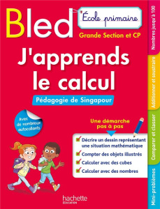 J'apprends le calcul Grande section et CP. Pédagogie de Singapour - Brémont Laure ; Prince Christelle ; Rainaud Sylvie