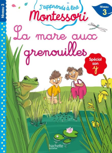 La mare aux grenouilles. Spécial son y, Niveau 3 - Leroy-Jouenne Charlotte ; Doumont Gwenaëlle