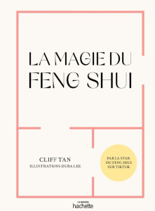 La magie du Feng Shui - Tan Cliff ; Lee Dura ; Marlière Guillaume