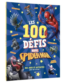 Les 100 défis Spider-Man. Des jeux et activités pour les 6-8 ans ! - COLLECTIF