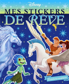 Mes stickers de rêves Disney. Créatures magiques