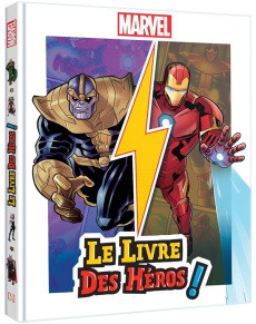 Le livre des héros ! Thor contre Loki. Les frères ennemis ; Captain Marvel contre Ultron. Ultron en - Rosson Christophe
